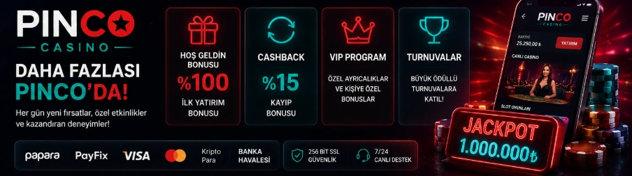 Pinco Casino bonusları, VIP programı, cashback, turnuvalar, hızlı kayıt ve mobil oyun deneyimi